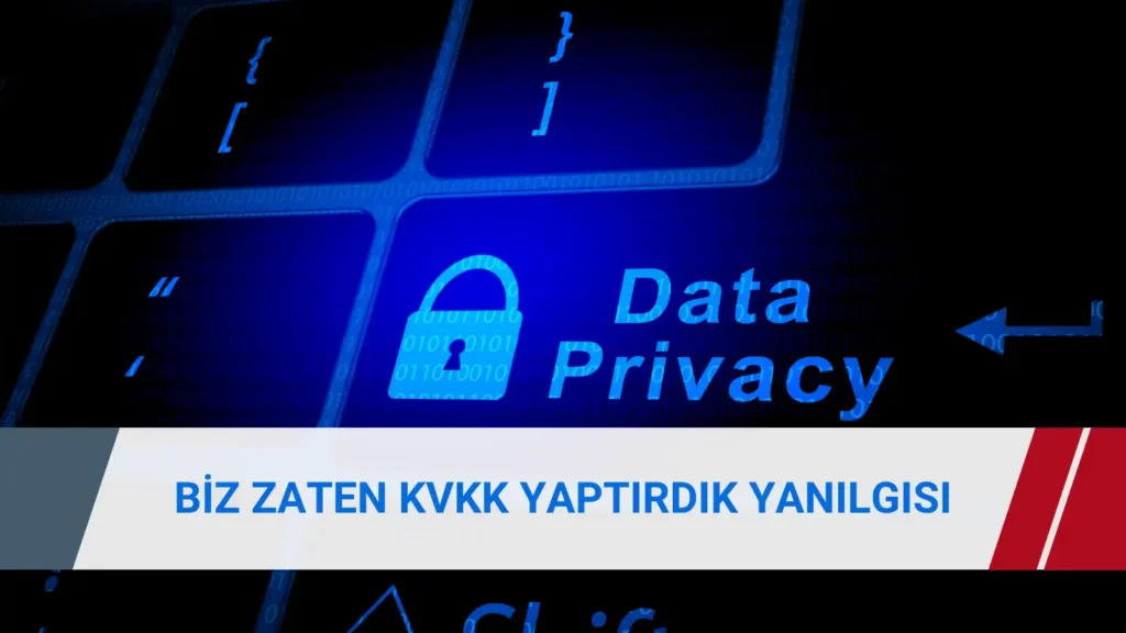 Mevcut KVKK dosyasının güncel şirket süreçleriyle uyumunun değerlendirilmesi