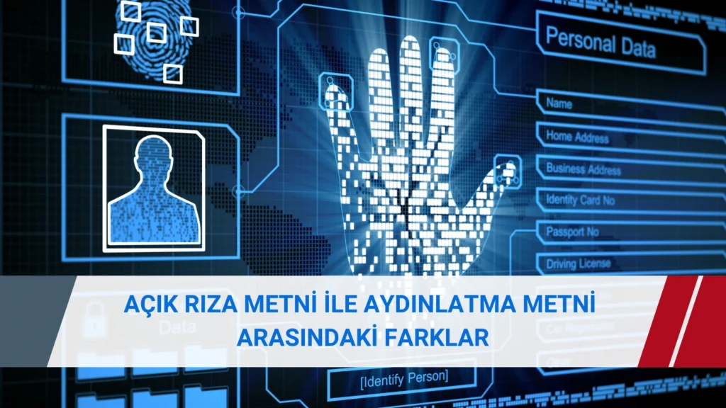 KVKK kapsamında açık rıza metni ile aydınlatma metni arasındaki farkları gösteren kurumsal belge kontrol görseli.