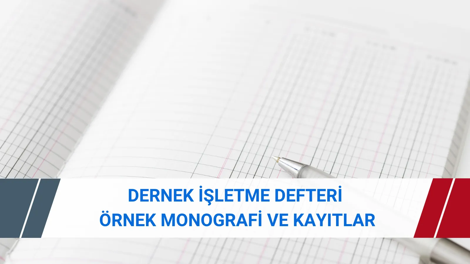 Dernek işletme hesabı defteri gelir, gider, borç ve EK-16 dönem sonu kayıt örneği