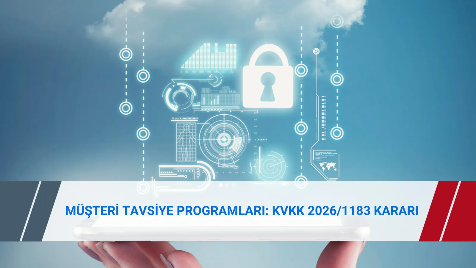 Müşteri tavsiye programlarında telefon numarası paylaşımı hakkında KVKK’nın 2026/1183 sayılı kararı