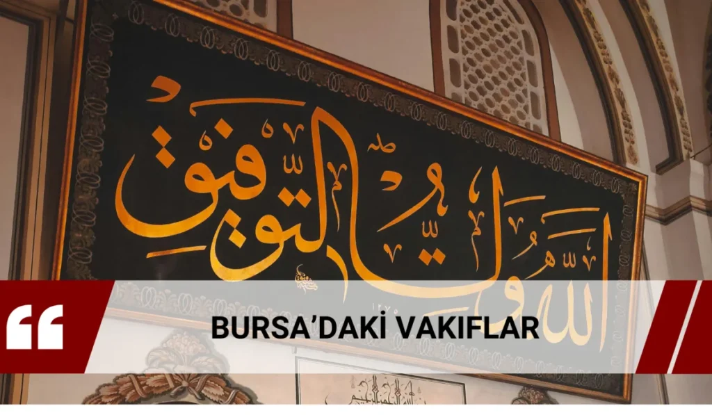 Bursa’daki vakıfların güncel adres, ilçe ve telefon listesi