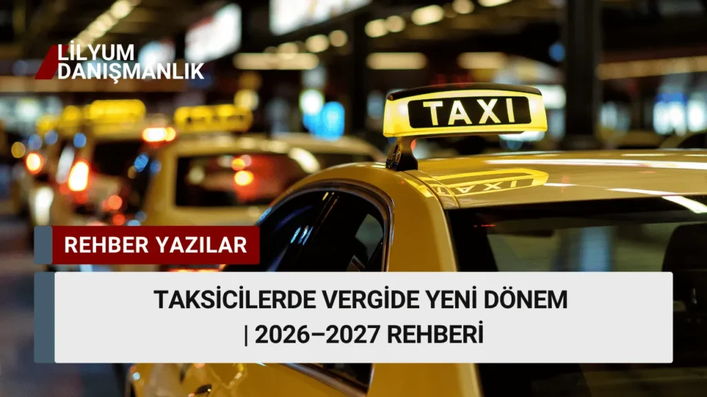 Taksicilerde Vergide Yeni Dönem | 2026–2027 Rehberi